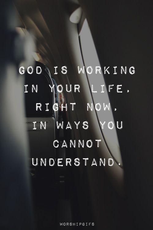 god is working in your life